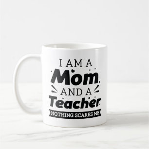 Ich bin eine Mama und ein Lehrer, mir ist nichts w Kaffeetasse