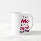 Ich bin eine Mama und ein Lehrer, mir ist nichts w Kaffeetasse (VorderseiteRechts)