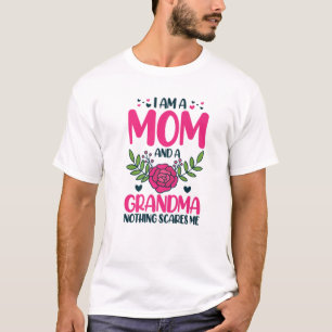Ich bin eine Mama und ein Oma, das mir nichts ausm T-Shirt