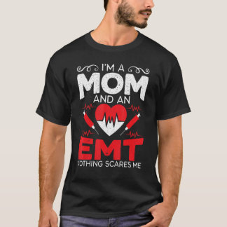 Ich bin eine Mama und eine EMC Paramedic Health Ca T-Shirt