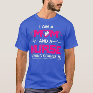Ich bin eine Mama und eine Krankenschwester, nicht T-Shirt