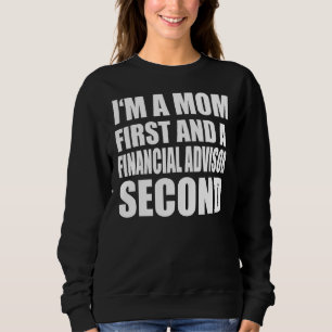 Ich bin eine Mama und Finanzberaterin für Grafik Sweatshirt