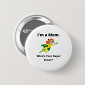 Ich bin eine MAMA Was ist dein Super-Power? Button (Vorne & Hinten)
