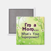 Ich bin eine Mama... Was ist deine Supermacht? Magnet (Vorderseite/Rückseite)