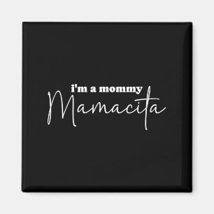 Ich bin eine Mamacita-Mama, lustige spanische Mutt Magnet