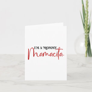 Ich bin eine Mami Mamacita lustige inspirierte Ins Karte