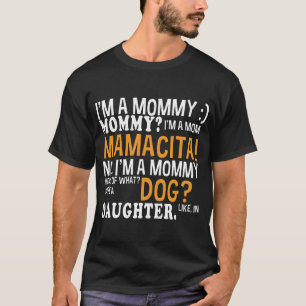 Ich bin eine Mami Mami ich bin eine Mama Mamacita- T-Shirt