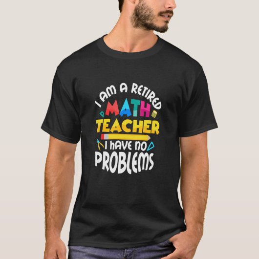 Ich bin eine Mathematiklehrer-Bildung-Schule T-Shirt (Vorderseite)