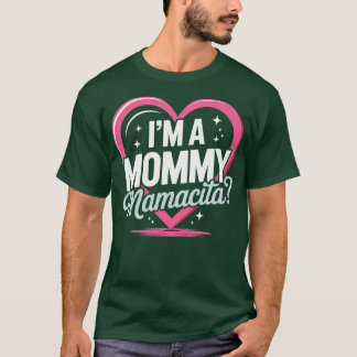 Ich bin eine Mommy Mamacita Funny Huda Liebe Inspi T-Shirt