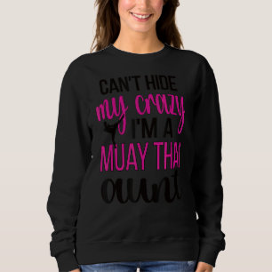 Ich bin eine Muay Thai Tante Muay Thai Fighter Tan Sweatshirt