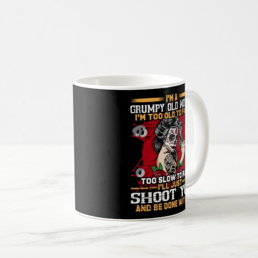 Ich bin eine mürrische alte Frau, die ich zu alt b Kaffeetasse (VorderseiteRechts)