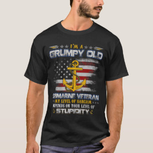 Ich bin eine mürrische alte U-Boot-Veteranen-U-Boo T-Shirt