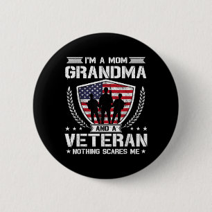 Ich bin eine Mutter, Oma und Veteran, nichts ersch Button