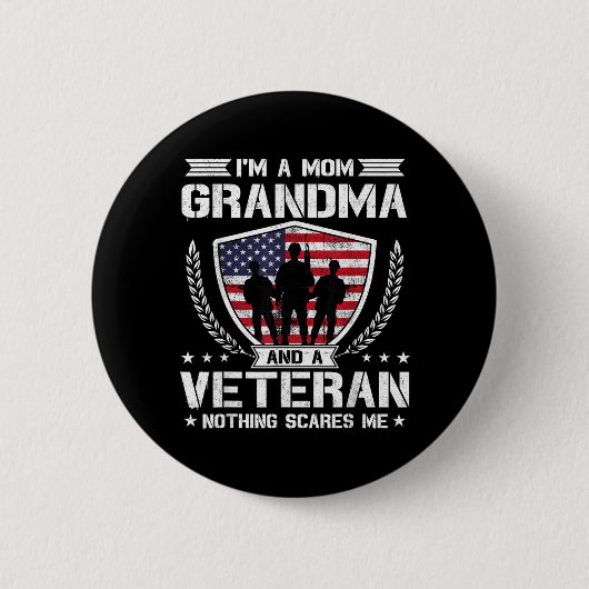 Ich bin eine Mutter, Oma und Veteran, nichts ersch Button (Vorderseite)