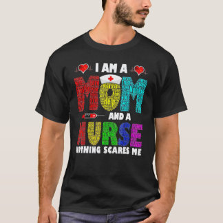Ich bin eine Mutter und eine Krankenschwester, nic T-Shirt