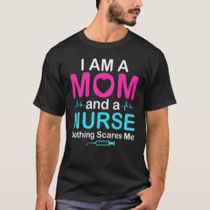 Ich bin eine Mutter und eine Krankenschwester Sti T-Shirt