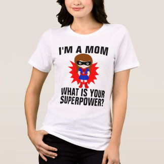 ICH BIN EINE MUTTER, WAS IST DEINE SUPERKRAFT T-Sh Tri-Blend Shirt