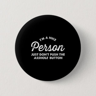 Ich bin eine nette Person, drücke nicht den Loch-K Button