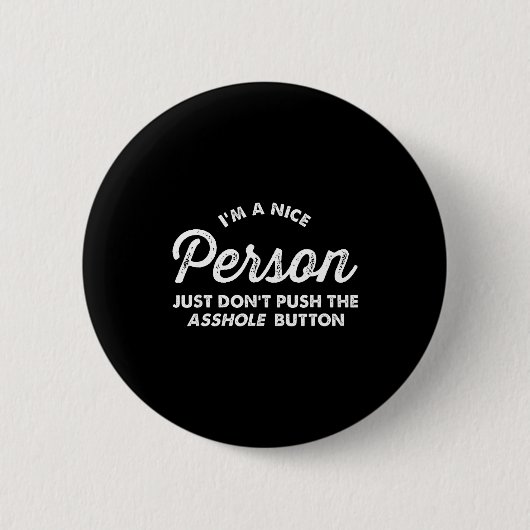 Ich bin eine nette Person, drücke nicht den Loch-K Button (Vorderseite)