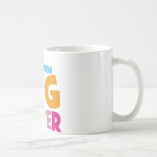 Ich bin eine neue große Schwester Kaffeetasse (Rechts)