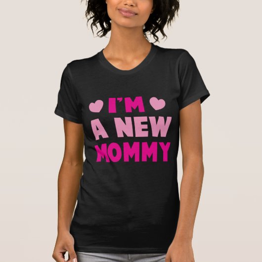 Ich bin eine NEUE MAMA! T-Shirt (Vorderseite)