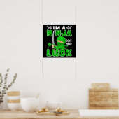 Ich bin eine Ninja, die ich nicht zum Glück des St Poster (Küche)