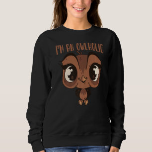 Ich bin eine Owlaholische Tierschüssel über Sweatshirt