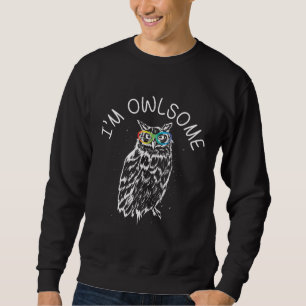 Ich bin eine Owlsome Sonnenbrille Phantastisch Owl Sweatshirt