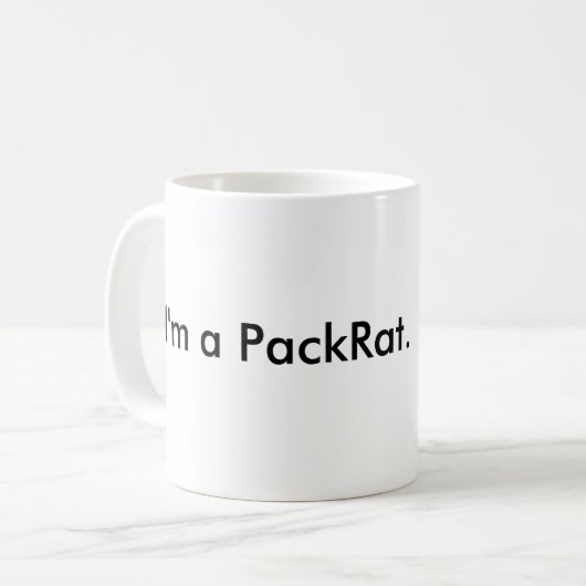 Ich bin eine PackRat Tasse (Vorderseite Links)