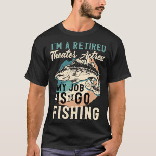 Ich bin eine pensionierte Theater-Schauspielerin,  T-Shirt