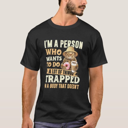 Ich bin eine Person, die Will, eine Menge Dinge zu T-Shirt (Vorderseite)