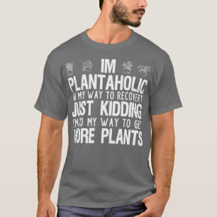 Ich bin eine Pflanzenabhängige Lustige Gartenarbei T-Shirt