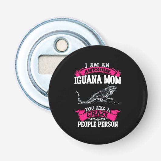 Ich bin eine phantastische Iguana-Mutter Flaschenöffner (Vorderseite)