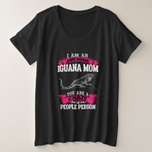 Ich bin eine phantastische Iguana-Mutter Große Größe T-Shirt
