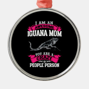 Ich bin eine phantastische Iguana-Mutter Ornament Aus Metall