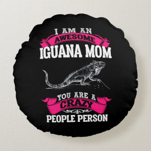 Ich bin eine phantastische Iguana-Mutter Rundes Kissen