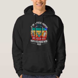 Ich bin eine Picu-Krankenschwester und das ist mei Hoodie
