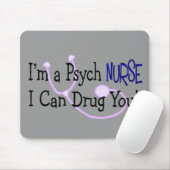 Ich bin eine Psych Krankenschwester, ich kann Sie Mousepad (Mit Mouse)