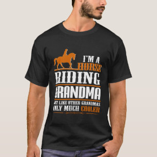 Ich bin eine Reiten-Großmutter T-Shirt