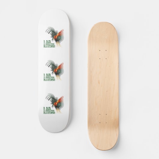 Ich bin eine Roostertäuschung Skateboard (Vorderseite)