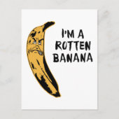 Ich bin eine Rotten Banane Postkarte (Vorderseite)