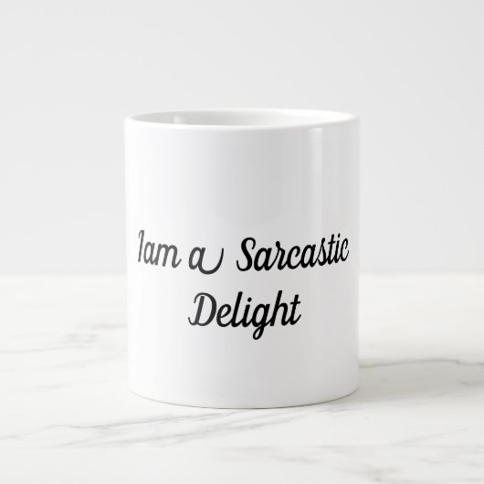 Ich bin eine Sarcastic Delight Funny Coffee Tasse (Vorderseite)
