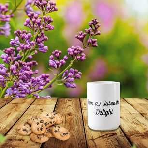 Ich bin eine Sarcastic Delight Funny Coffee Tasse