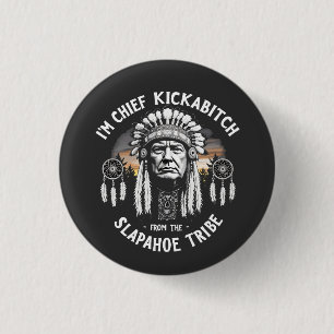Ich bin eine Schlampe aus dem Slapahoe-Stamm Button