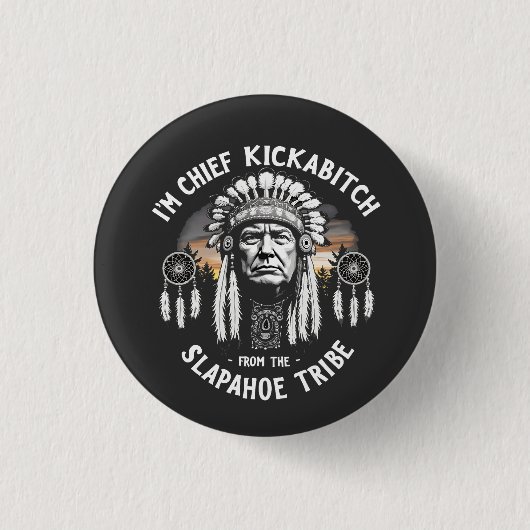 Ich bin eine Schlampe aus dem Slapahoe-Stamm Button (Vorderseite)