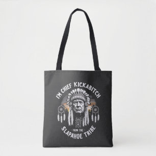 Ich bin eine Schlampe aus dem Slapahoe-Stamm Tasche