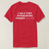 Ich bin eine sehr interessante Person online T-Shirt (Design vorne)
