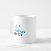 ICH BIN EINE SEHR STARKE FRAU KAFFEETASSE (Vorderseite Links)