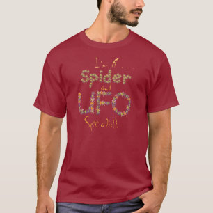 Ich bin eine Spinne und UFO-Spezialist T-Shirt