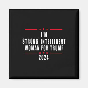 Ich bin eine starke intelligente Frau für Trump Magnet